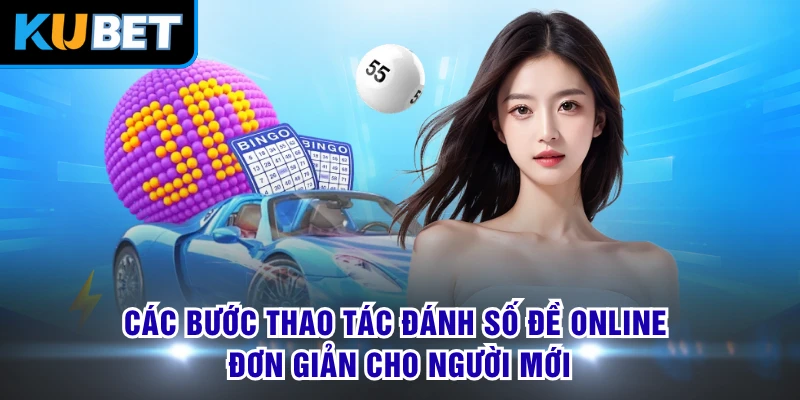Các bước thao tác đánh số đề online đơn giản cho người mới